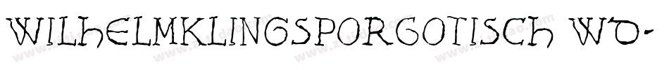 WilhelmKlingsporGotisch Wd字体转换